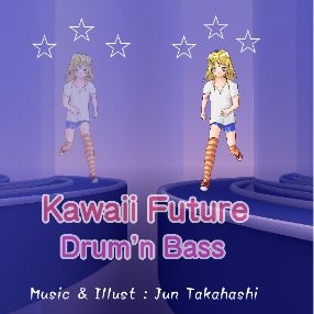 Kawaii Future Drum'n Bass